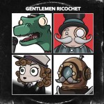 gentelmen-richochet