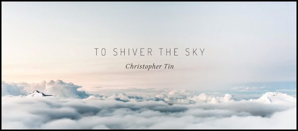 To Shiver the Sky